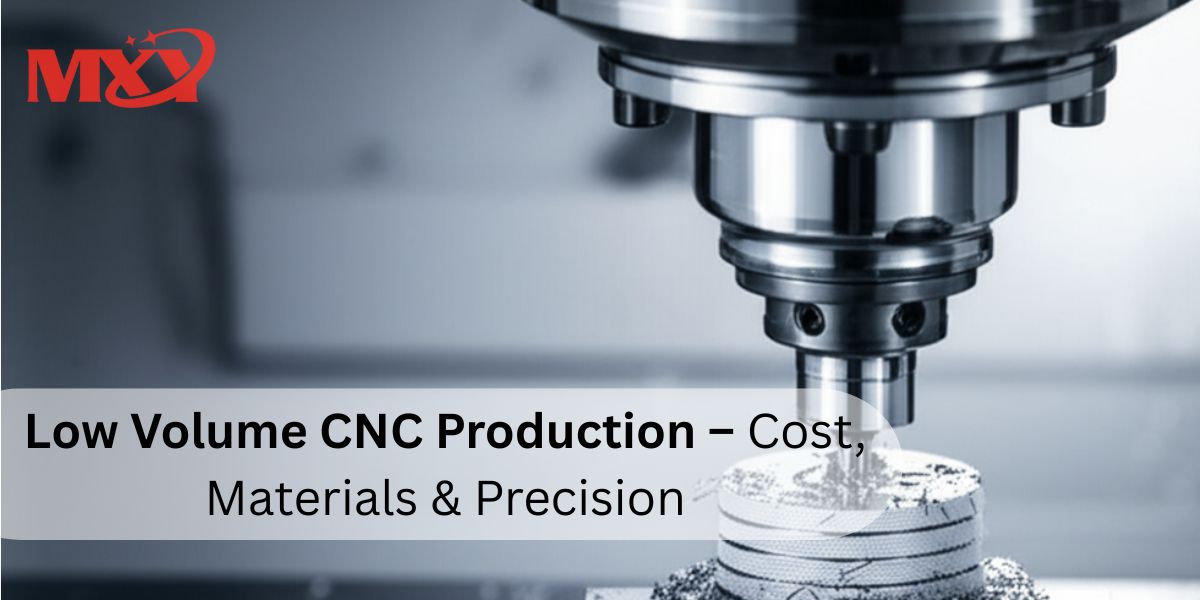 Production CNC à faible volume - Coût, matériaux et précision